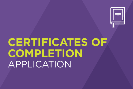 Decorative image reading Certificates of Completion Application